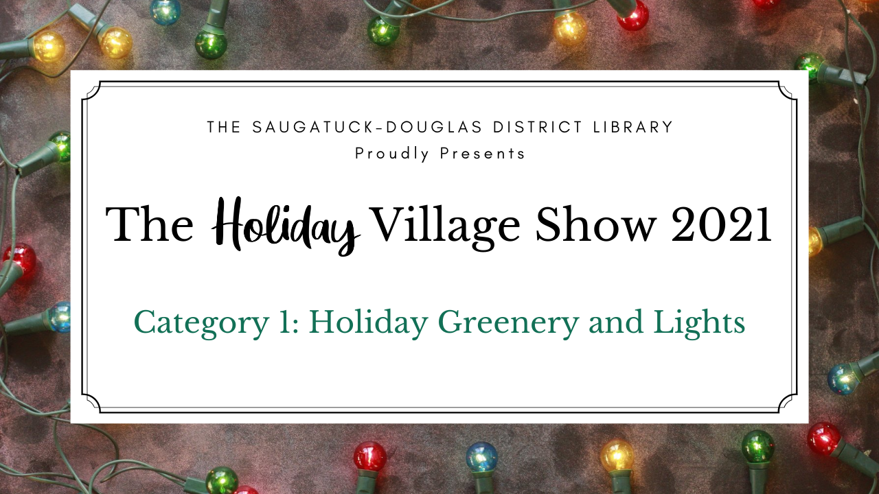 2021 Holiday Village Show - Category 1