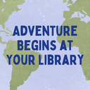 Adventure Begins at Your Library 2024