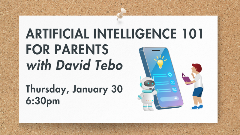 Artificial Intelligence 101 For Parents with David Tebo