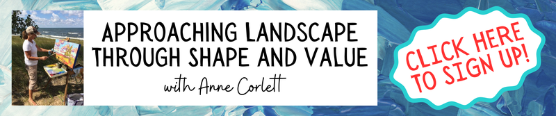Click here to sign up for Anne Corlett's Landscape class!