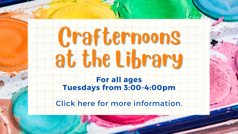 Crafternoons at the Library Spring 2023