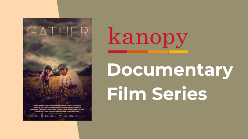 Documentary Film Series: Gather