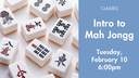 Intro to Mah Jongg 2026