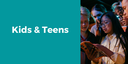 Kids & Teens