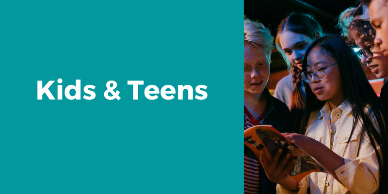 Kids & Teens