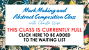 Mark Making and Abstract Composition Class with Christ Wise is currently full. Click here to be added to the waiting list.