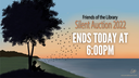 Silent Auction ENDS TODAY!