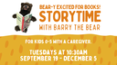 Storytime & Playgroup "Bear-y Excited for Books! with Barry the Bear"