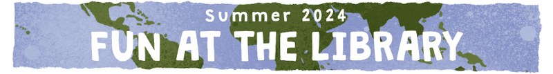 Summer Fun at the Library