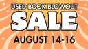Used Book Blowout SALE!