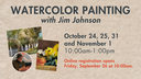 Watercolor Painting with Jim Johnson 2025