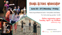 Young Actors Workshop Summer 2025